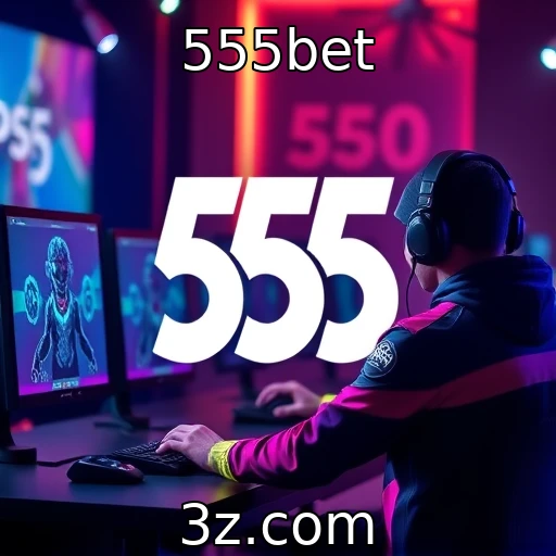 Nova era dos eSports e sua monetização : 555bet